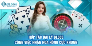 hợp tác đại lý bl555