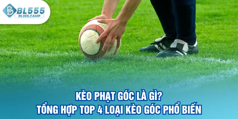 keo phạt góc là gì