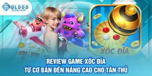 game xóc đĩa từ cơ bản đến nâng cao